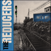 The Reducers - Let's Go (LP)