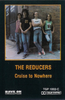 The Reducers - Cruise to Nowhere (cassette)